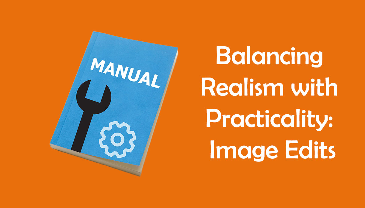 Balancing Realism with Practicality Regarding Image Edits