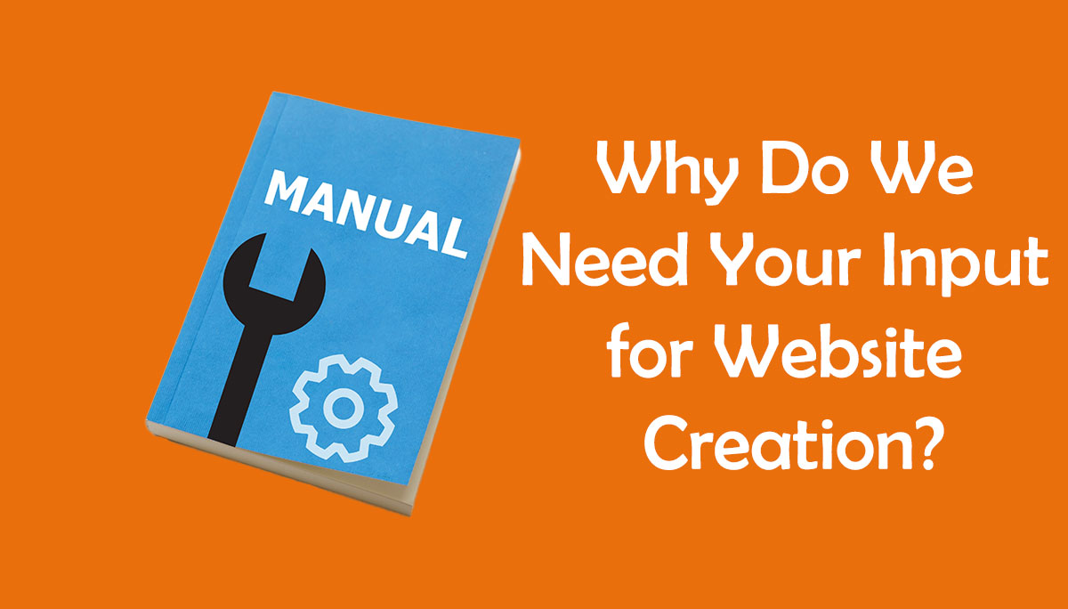 Why Do We Need Your Input for Website Creation click return