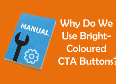 Why Do We Use Bright Coloured CTA Buttons?